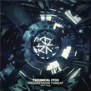 Technical Itch - Progression Threat - Part Three mp3 album