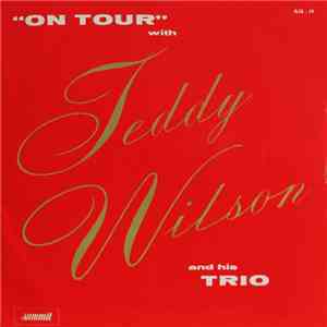 Teddy Wilson And His Trio - "On Tour" With Teddy Wilson And His Trio mp3 album