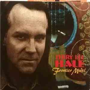 Terry Lee Hale - Frontier Model mp3 album