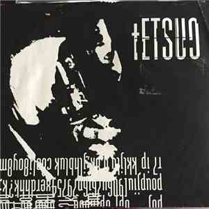 Tetsuo - 7" Number 2 mp3 album