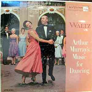 The Arthur Murray Orchestra - Arthur Murray's Music For Dancing - Waltz mp3 album