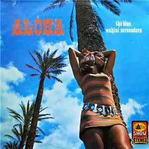 The Blue Wahini Serenaders - Aloha! mp3 album