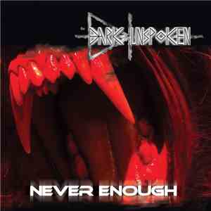 The Dark Unspoken - Never Enough mp3 album