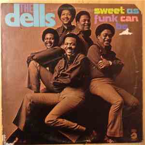 The Dells - Sweet As Funk Can Be mp3 album
