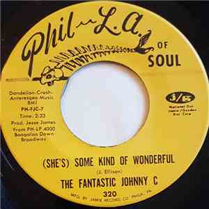 The Fantastic Johnny C - (She's) Some Kind Of Wonderful / Baby, I Need You mp3 album