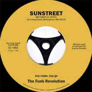 The Funk Revolution - Izzy Come, Izzy Go / Deal With It Pt.1 mp3 album