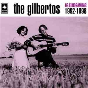 The Gilbertos - Os Eurosambas 1992-1998 mp3 album
