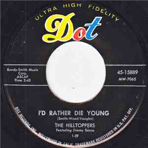 The Hilltoppers - I'd Rather Die Young / Welcome To My Heart mp3 album