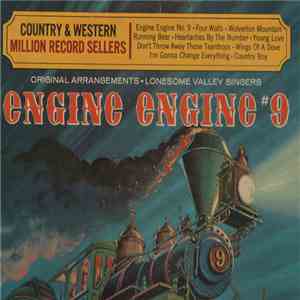 The Lonesome Valley Singers - Engine Engine #9 (Country & Western Million Record Sellers) mp3 album