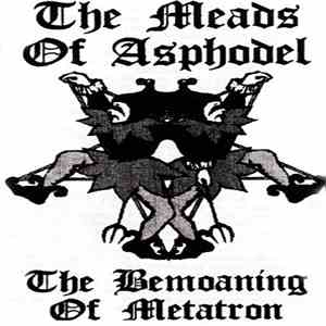 The Meads Of Asphodel - The Bemoaning Of Metatron mp3 album