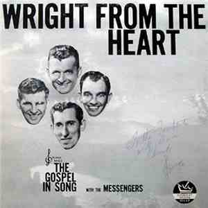 The Messengers - Wright From The Heart : George Sings The Gospel In Song With The Messengers mp3 album
