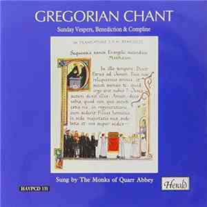 The Monks Of Quarr Abbey - Gregorian Chant: Sunday Vespers, Benediction & Compline mp3 album