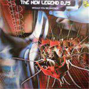 The New Legend DJ's - Would You Be Happier mp3 album