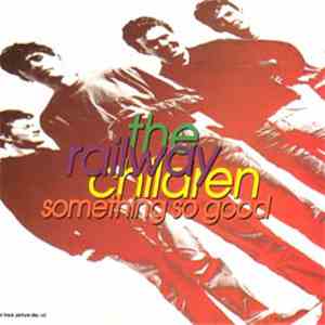 The Railway Children - Something So Good mp3 album