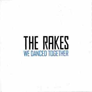 The Rakes - We Danced Together mp3 album