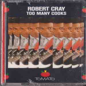The Robert Cray Band - Too Many Cooks mp3 album
