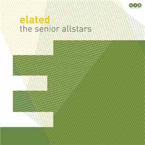 The Senior Allstars - Elated mp3 album
