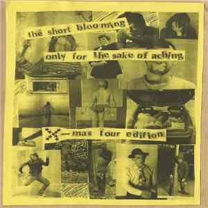 The Short Blooming, Only For The Sake Of Aching - X-Mas Tour Edition mp3 album