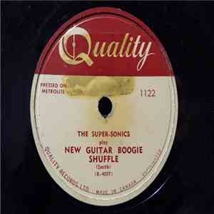 The Supersonics - New Guitar Boogie Shuffle / The Sheik Of Araby mp3 album