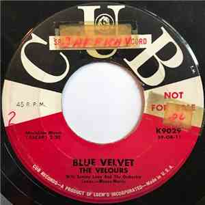 The Velours With Sammy Lowe And The Orchestra - Blue Velvet / Tired Of Your Rock & Rollin' mp3 album