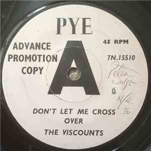 The Viscounts  - Don't Let Me Cross Over / I'm Coming Home Baby mp3 album