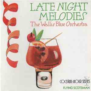 The Wallis Blue Orchestra - Late Night Melodies mp3 album