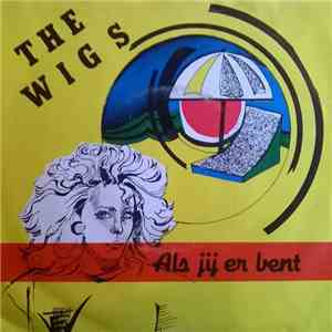 The Wigs - Als Jij Er Bent mp3 album