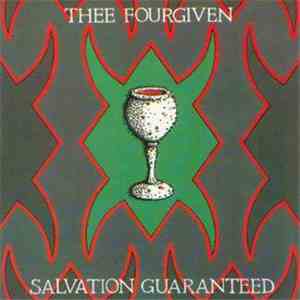 Thee Fourgiven - Salvation Guaranteed mp3 album