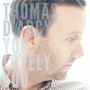 Thomas D'Arcy - You Lovely You mp3 album