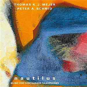 Thomas K.J. Mejer & Peter A. Schmid - Nautilus mp3 album