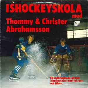 Thommy & Christer Abrahamsson  - Ishockeyskola Med Thommy & Christer Abrahamsson mp3 album