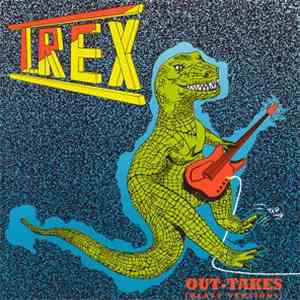T.Rex - Out-Takes (Heavy Versions) mp3 album