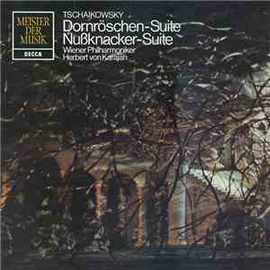Tschaikowsky, Wiener Philharmoniker, Herbert von Karajan - Dornröschen-Suite, Nußknacker-Suite mp3 album