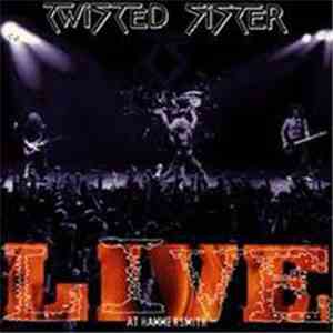 Twisted Sister - Live At Hammersmith mp3 album