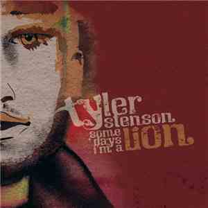 Tyler Stenson - Some Days I'm A Lion mp3 album