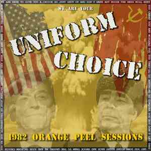 Uniform Choice - 1982 Orange Peel Sessions mp3 album