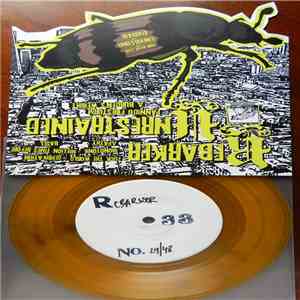 Unrestrained / Rebarker - Split Seven Inch mp3 album