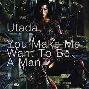 Utada - You Make Me Want To Be A Man mp3 album
