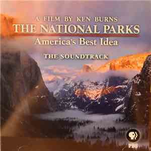Various - A Film By Ken Burns - The National Parks America's Best Idea - The Soundtrack mp3 album