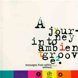 Various - A Journey Into Ambient Groove Phase 2 mp3 album