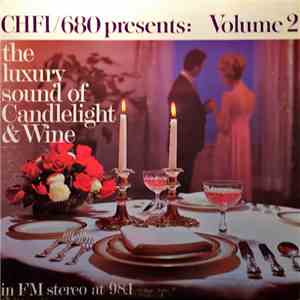 Various - CHFI/98.1 FM Stereo Presents: The Luxury Sound Of Candlelight And Wine Volume 2 mp3 album