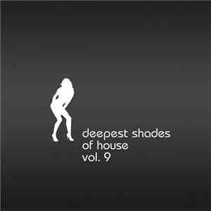 Various - Deepest Shades Of House Vol. 9 mp3 album