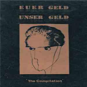Various - Euer Geld Unser Geld "The Compilation" mp3 album