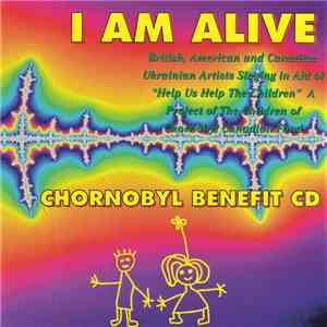 Various - I Am Alive. Chornobyl Benefit CD mp3 album