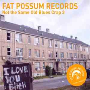 Various - Not The Same Old Blues Crap 3 mp3 album