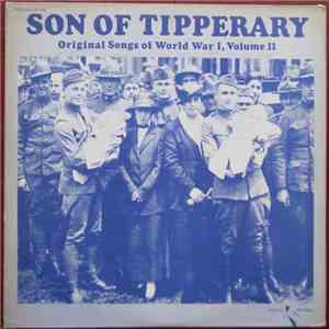 Various - Son Of Tipperary - Original Songs Of World War I, Volume II mp3 album