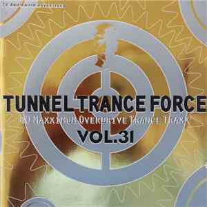 Various - Tunnel Trance Force Vol. 31 mp3 album
