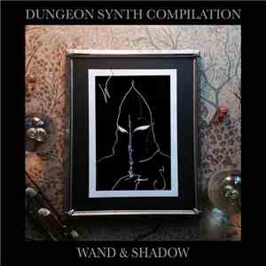 Various - Wand & Shadow mp3 album