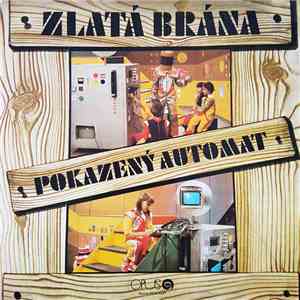 Various - Zlatá Brána - Pokazený Automat mp3 album