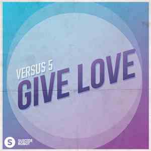Versus 5 - Give Love mp3 album